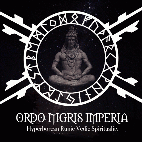 Ordo Nigris Imperia : Hyperborean Runic Vedic Spirituality